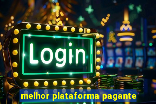 melhor plataforma pagante