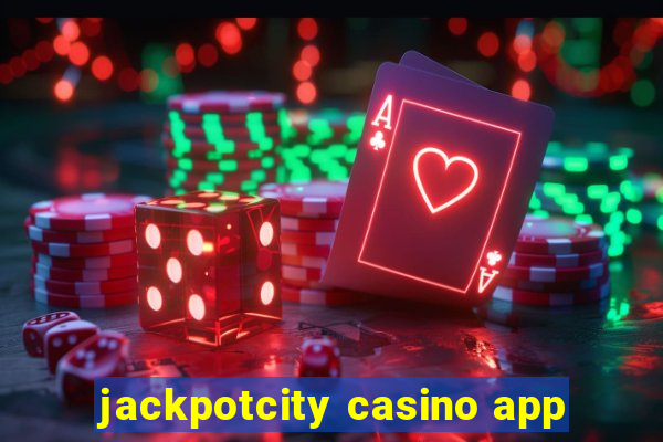 jackpotcity casino app