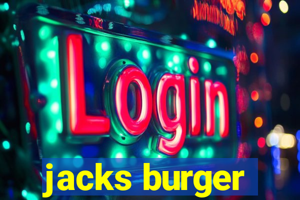 jacks burger