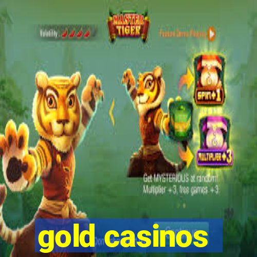 gold casinos