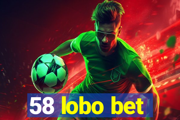 58 lobo bet