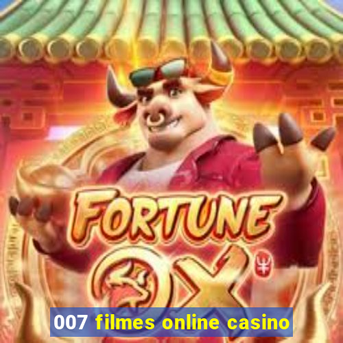 007 filmes online casino