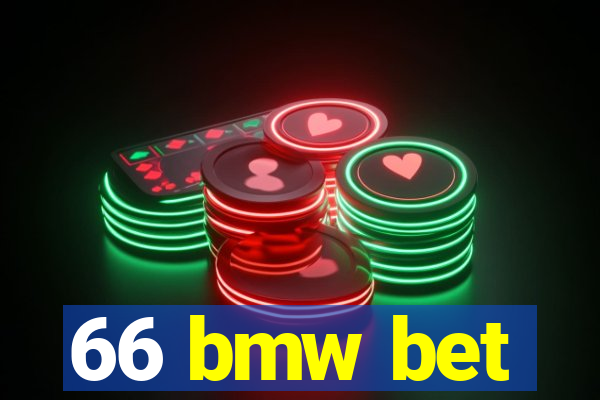 66 bmw bet