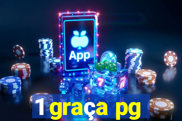 1 graça pg