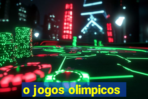 o jogos olimpicos