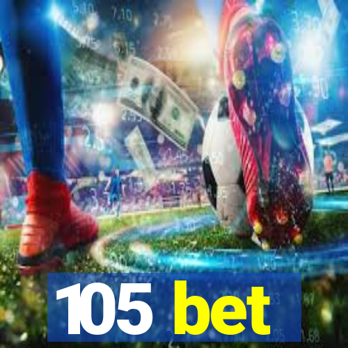 105 bet