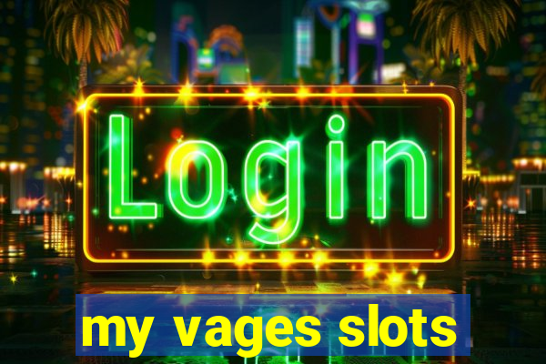 my vages slots