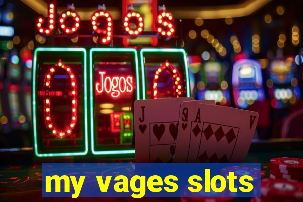 my vages slots