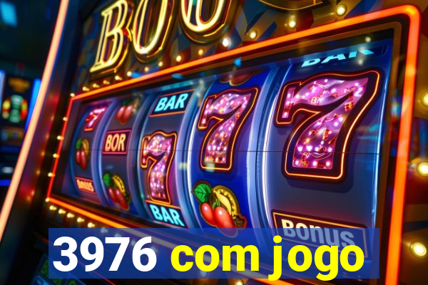 3976 com jogo