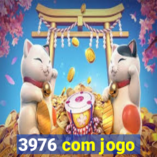 3976 com jogo