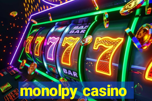 monolpy casino