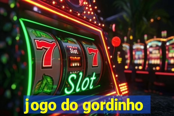 jogo do gordinho