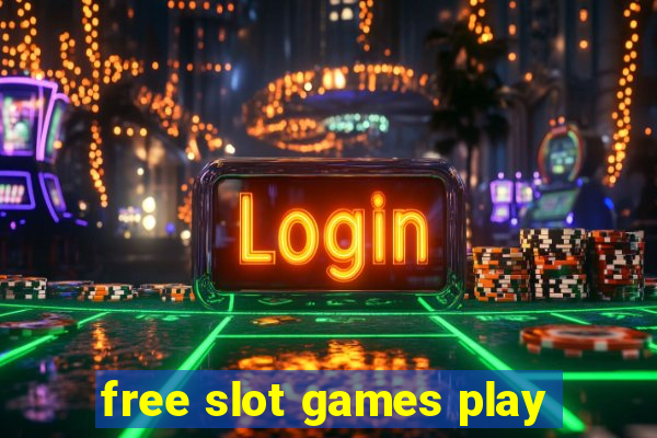 free slot games play