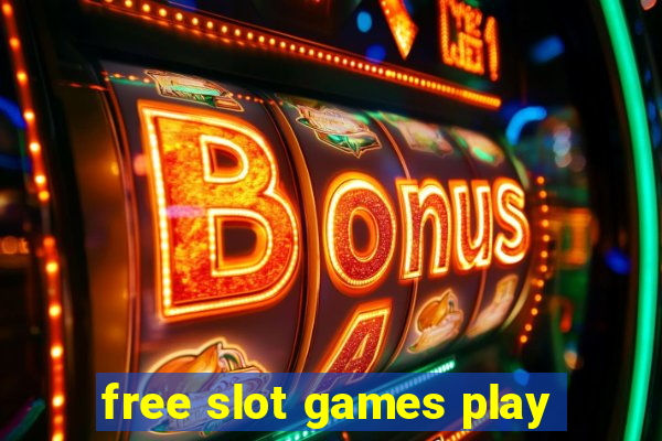 free slot games play