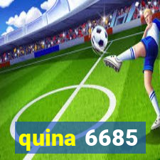 quina 6685