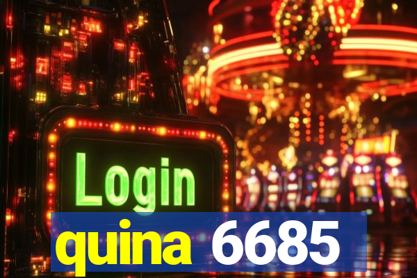 quina 6685