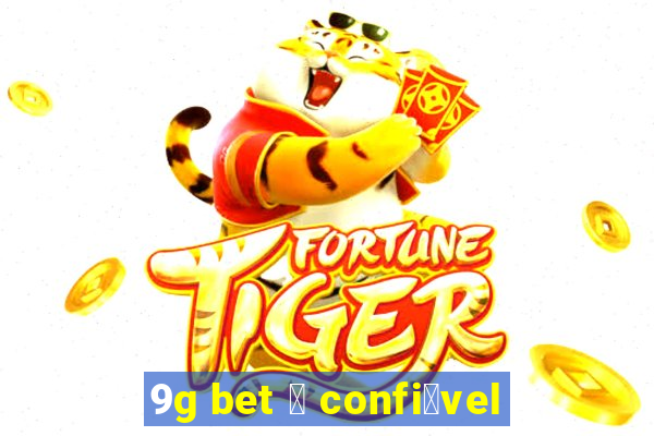 9g bet 茅 confi谩vel