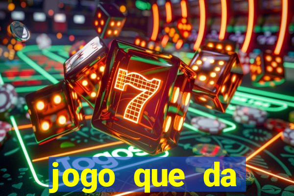 jogo que da dinheiro sem investir