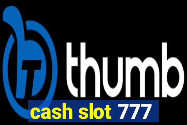 cash slot 777