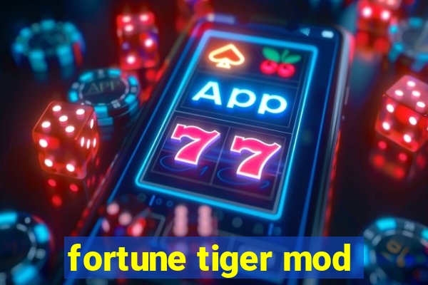 fortune tiger mod