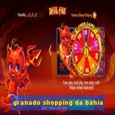 granado shopping da bahia