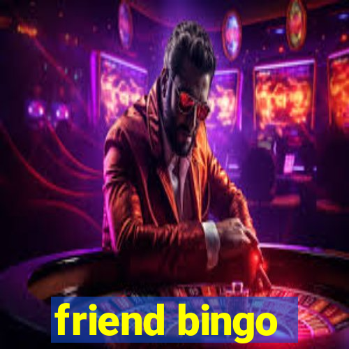 friend bingo