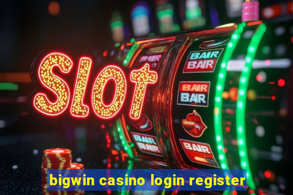 bigwin casino login register