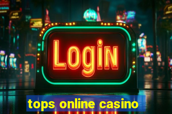 tops online casino