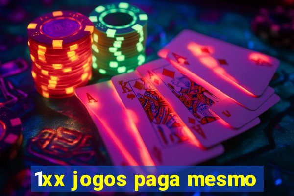 1xx jogos paga mesmo