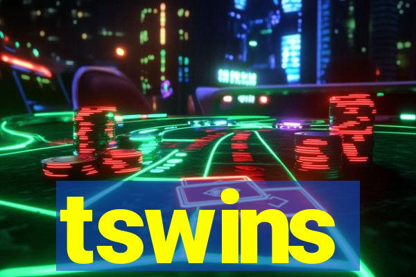 tswins