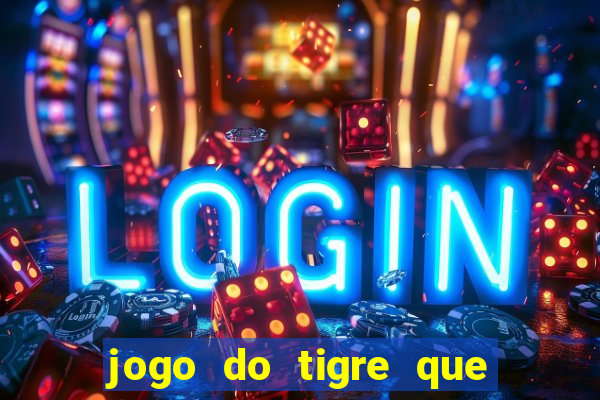 jogo do tigre que ganha bonus ao se cadastrar