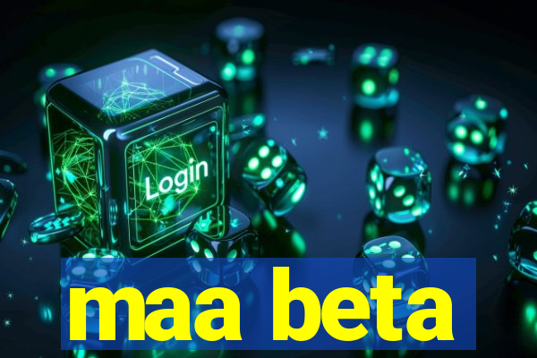 maa beta