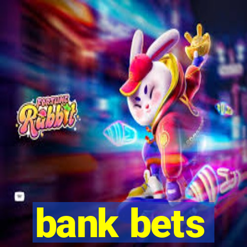 bank bets