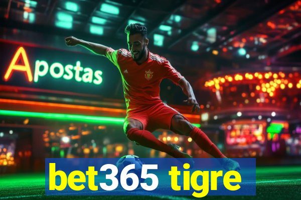 bet365 tigre