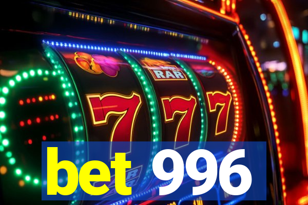 bet 996