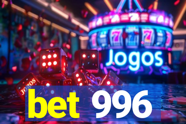 bet 996