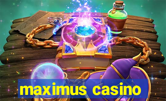 maximus casino