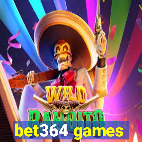 bet364 games