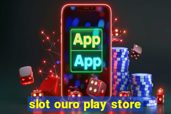 slot ouro play store