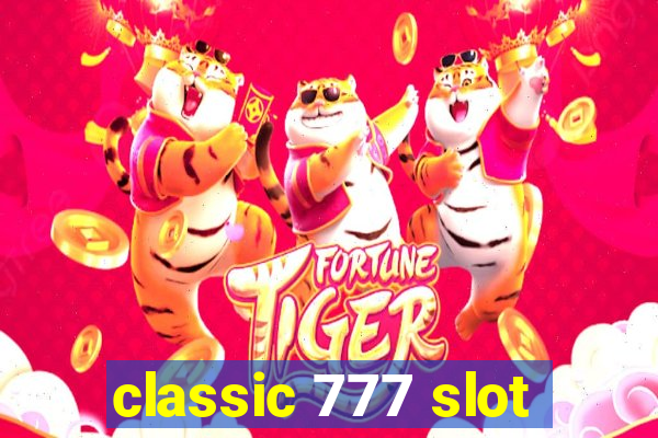 classic 777 slot