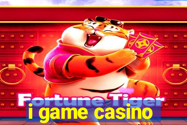 i game casino