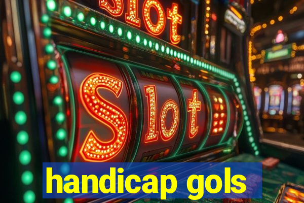 handicap gols