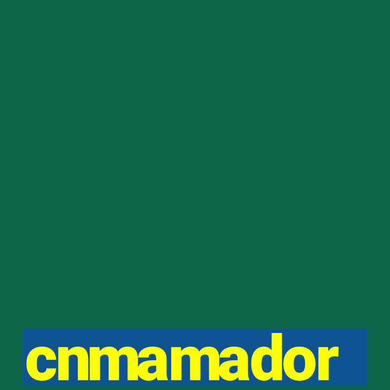 cnmamador