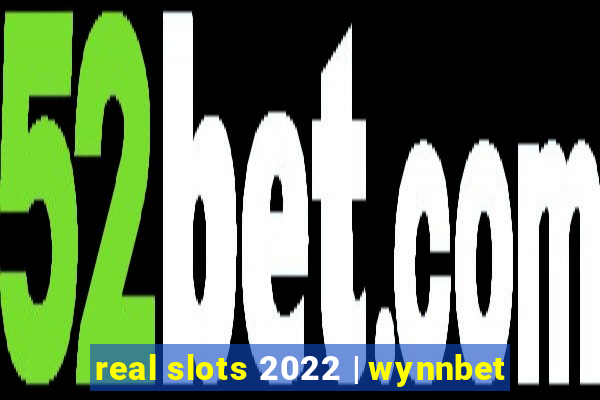 real slots 2022 | wynnbet