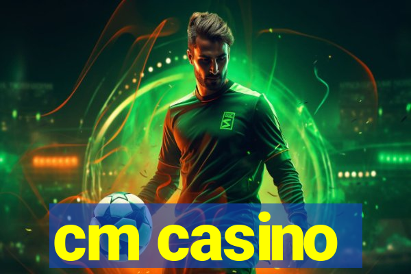 cm casino