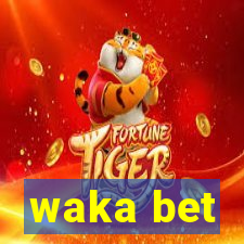 waka bet