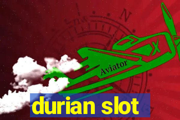 durian slot