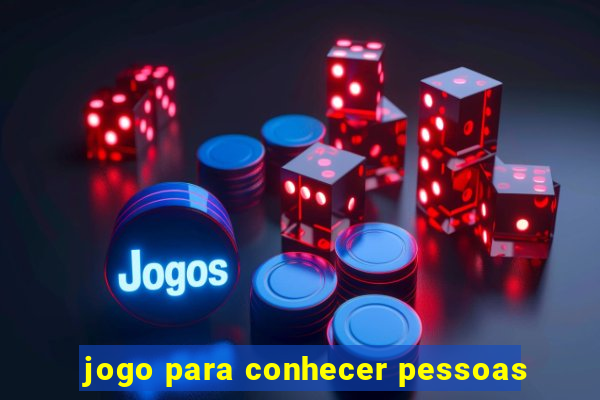 jogo para conhecer pessoas