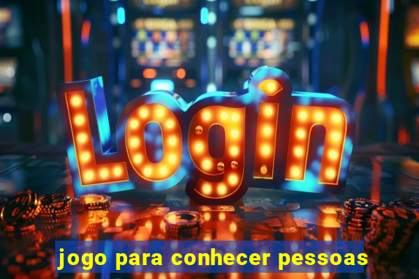 jogo para conhecer pessoas