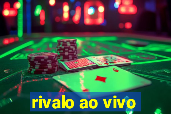 rivalo ao vivo